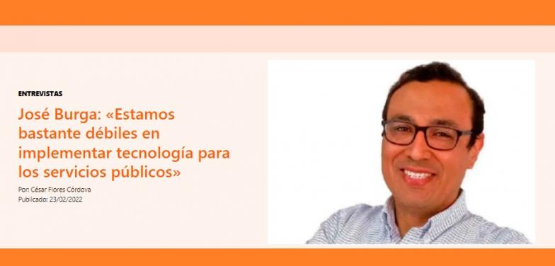 José Burga: «Estamos bastante débiles en implementar tecnología para los servicios públicos»
