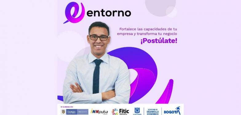 ¿Quieres fortalecer y transformar tu empresa? Postúlate al programa Entorno