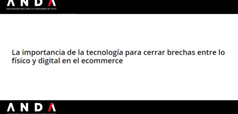 La importancia de la tecnología para cerrar brechas entre lo físico y digital en el ecommerce