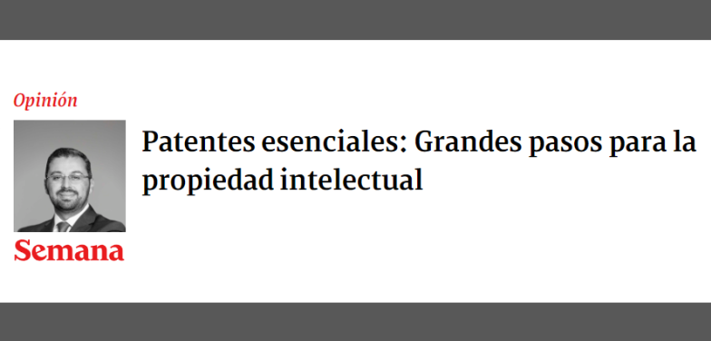 Patentes esenciales: Grandes pasos para la propiedad intelectual