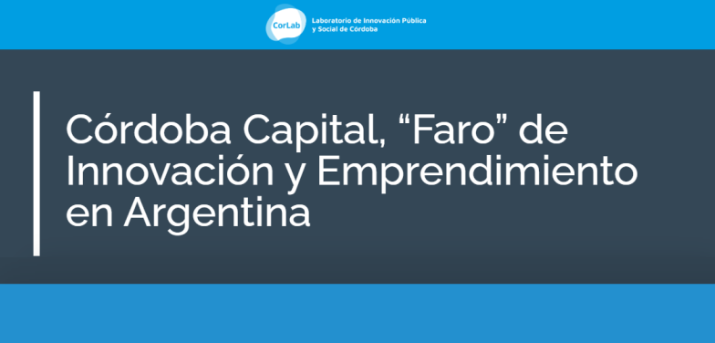 Córdoba Capital, “Faro” de Innovación y Emprendimiento en Argentina