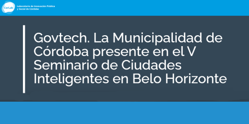 La Municipalidad de Córdoba presente en el V Seminario de Ciudades Inteligentes en Belo Horizonte
