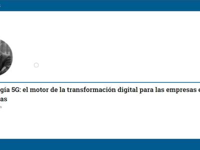 Tecnología 5G: el motor de la transformación digital para las empresas e industrias