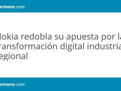 Nokia redobla su apuesta por la transformación digital industrial regional