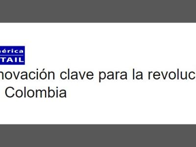 Innovación clave para la revolución en Colombia