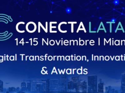 Conecta Latam: Transformación Digital, Innovación y Premios 2022