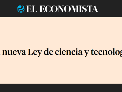 La nueva Ley de ciencia y tecnología