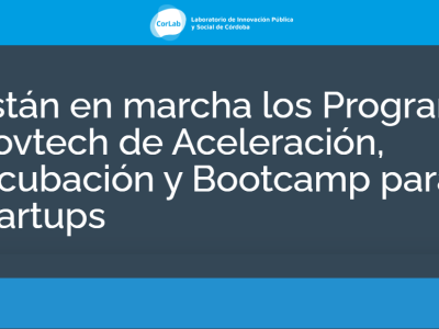 Están en marcha los Programas Govtech de Aceleración, Incubación y Bootcamp para startups