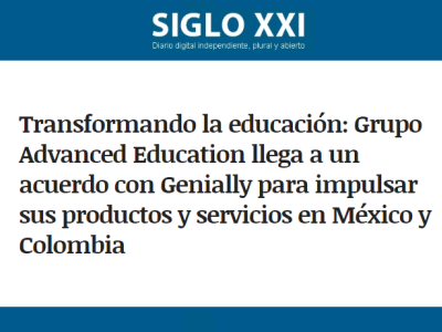 Transformando la educación: Grupo Advanced Education llega a un acuerdo con Genially para impulsar sus productos y servicios en México y Colombia
