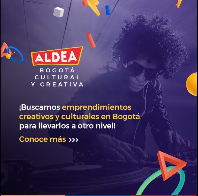 ALDEA BOGOTÁ CULTURAL Y CREATIVA 2023 | Convocatoria para seleccionar beneficiarios del programa