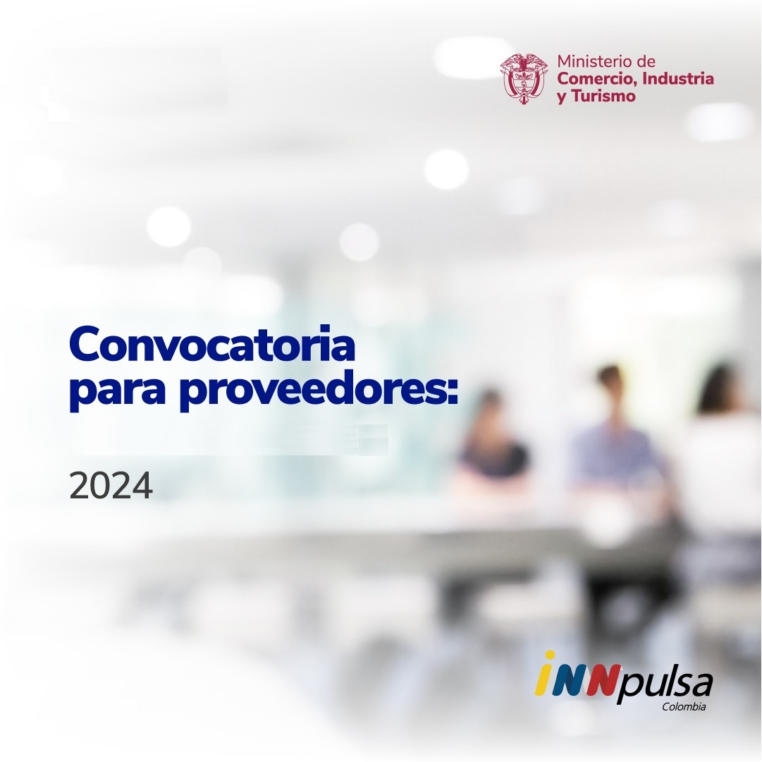 Convocatoria para proveer el personal en misión para cubrir los cargos ocasionales y/o temporales requeridos para el Patrimonio Autónomo iNNpulsa Colombia