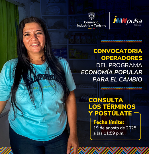 CONVOCATORIA PARA SELECCIONAR Y CONTRATAR LOS SERVICIOS DE HASTA CINCO (5) OPERADORES PARA EJECUTAR EL PROGRAMA “ECONOMÍA POPULAR PARA EL CAMBIO”